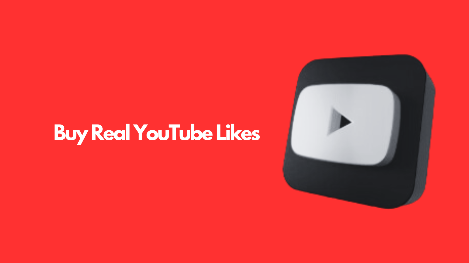 Buy Real YouTube Likes